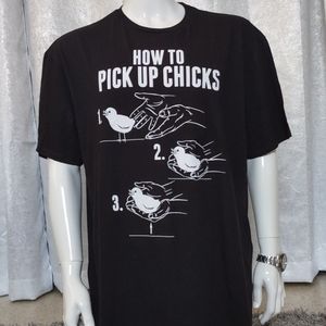 How to pick up Chicks Handle Chickens FUNNY Black T-shirt New Humor S XXL NEW